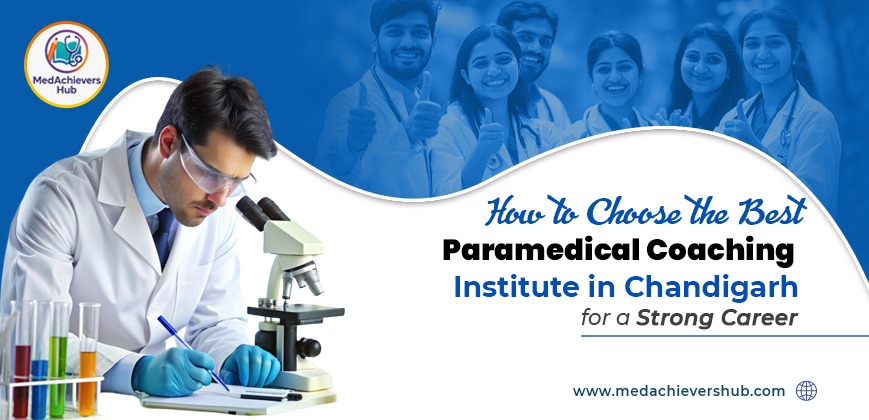 How to Choose the Best Paramedical Coaching Institute in Chandigarh for a Strong Career